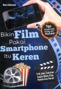 Bikin film pakai smartphone itu keren : trik dan tutorial sadis bikin film mudah dan murah