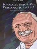 Jurnalis Pejuang, Pejuang Jurnalis